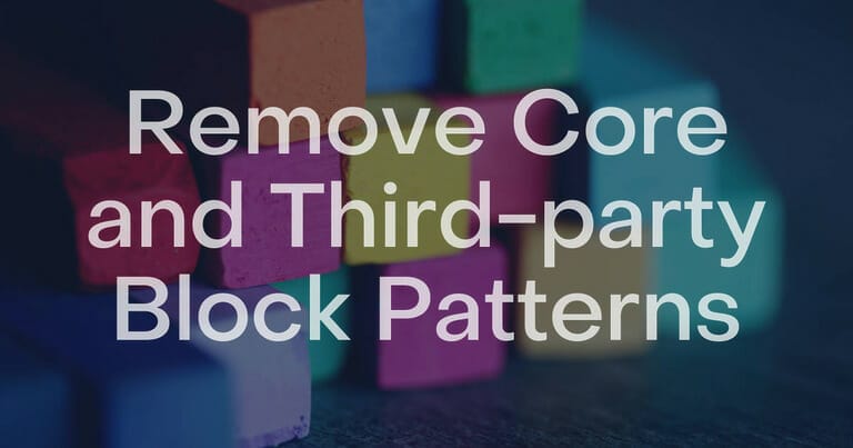 Remove Core and Third-party Block Patterns