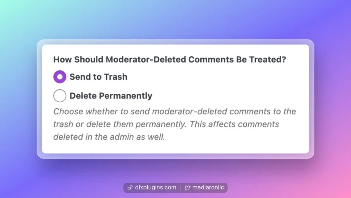 Comments Removed by Moderators Can Skip the Trash Too