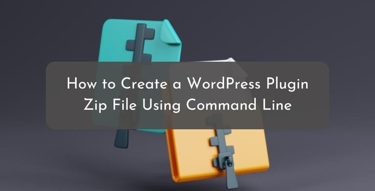How to Create a Zip File For Your WordPress Plugin
