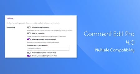 Comment Edit Pro 4.0 Comes with Multisite Compatibility