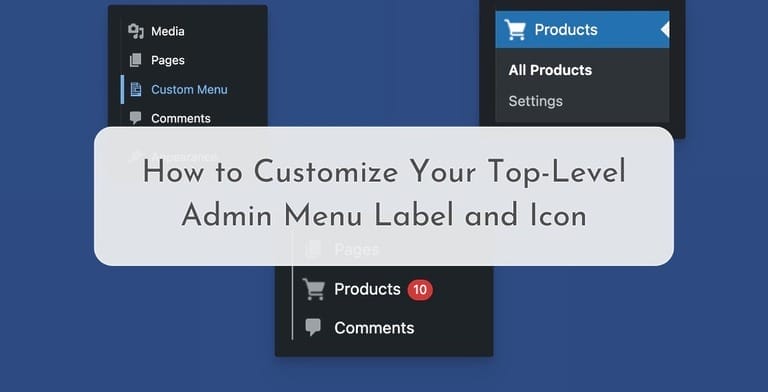 How to Customize Your Top-Level Admin Menu Label and Icon