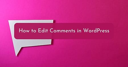 How to Edit Comments in WordPress How to Edit Comments in WordPress