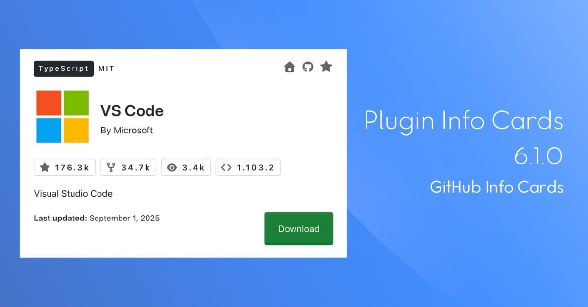 WP Plugin Info Card 6.1.0 Released With GitHub Info Cards