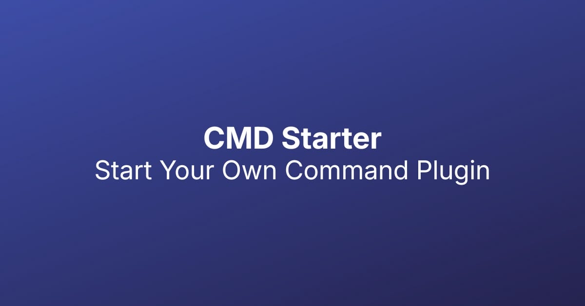I've Released CMD Starter, a Command Palette Starter Plugin