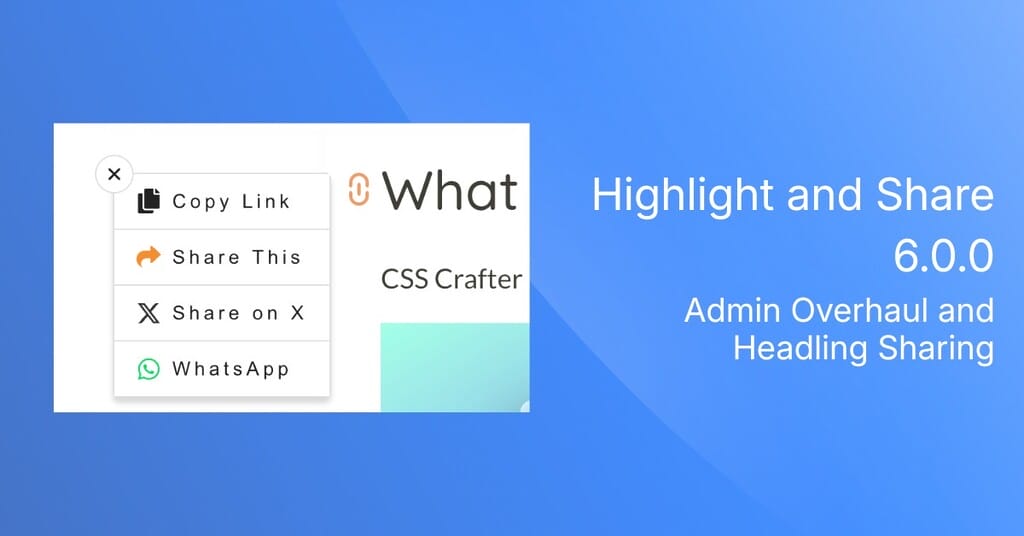 Highlight and Share 6.0 - Admin Overhaul and Headline Sharing